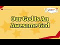 Our God is an Awesome God | Christian Songs For Kids