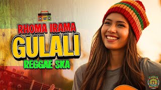 RHOMA IRAMA – GULALI DUNIA | REGGAE SKA VERSION