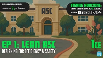 Sterile Horizons - Lean ASC: Designing for Efficiency & Safety