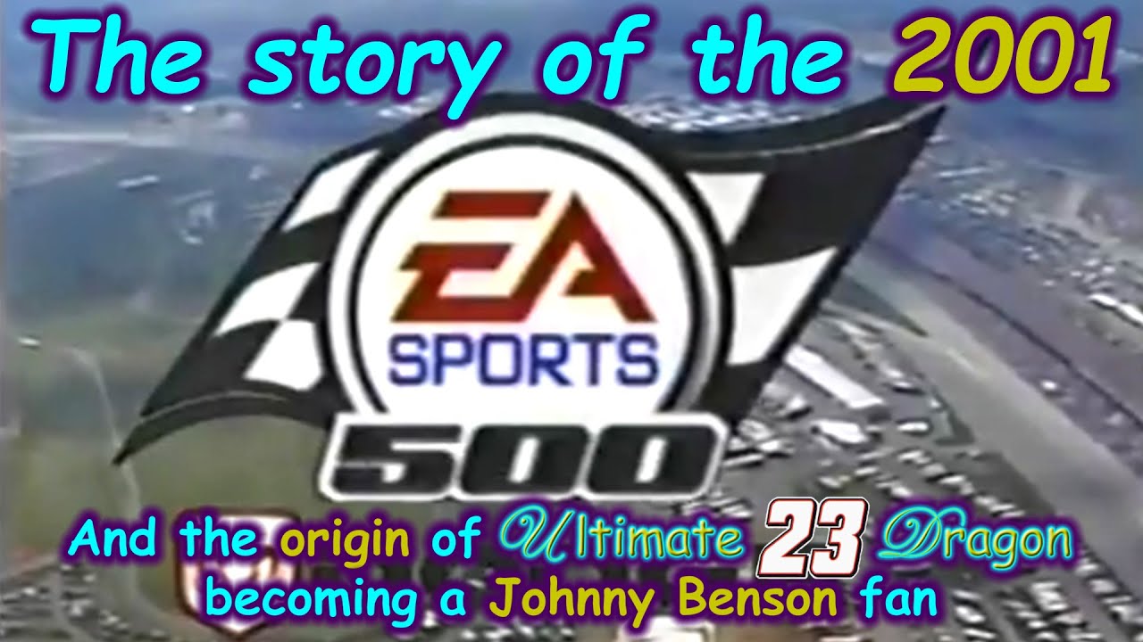 The Story of the 2001 EA Sports 500 (& the origin of Ultimate23Dragon