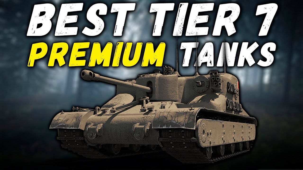 TOP 5 BEST TIER 7 PREMIUM TANKS