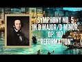 Mendelssohn - Sinfonia Nº 5 em Ré Maior/Ré menor &#39;Reforma&#39;, Op. 107