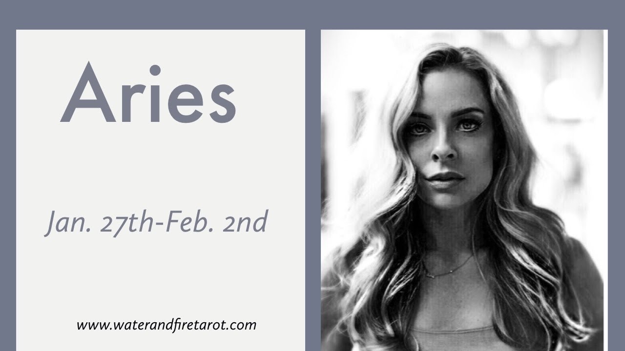Aries:  Jan. 27th-Feb. 2nd  