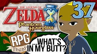 Butt Plug CHALLENGE - Phantom Hourglass | Part 37 | RPG Theatre