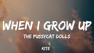 The Pussycat Dolls - When I Grow Up (Lyric Video) 