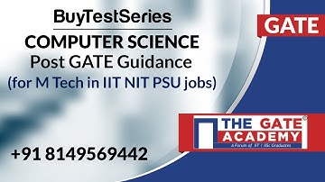 Computer Science Post GATE Guidance for M Tech in IIT NIT PSU Jobs Videos by The Gate Academy