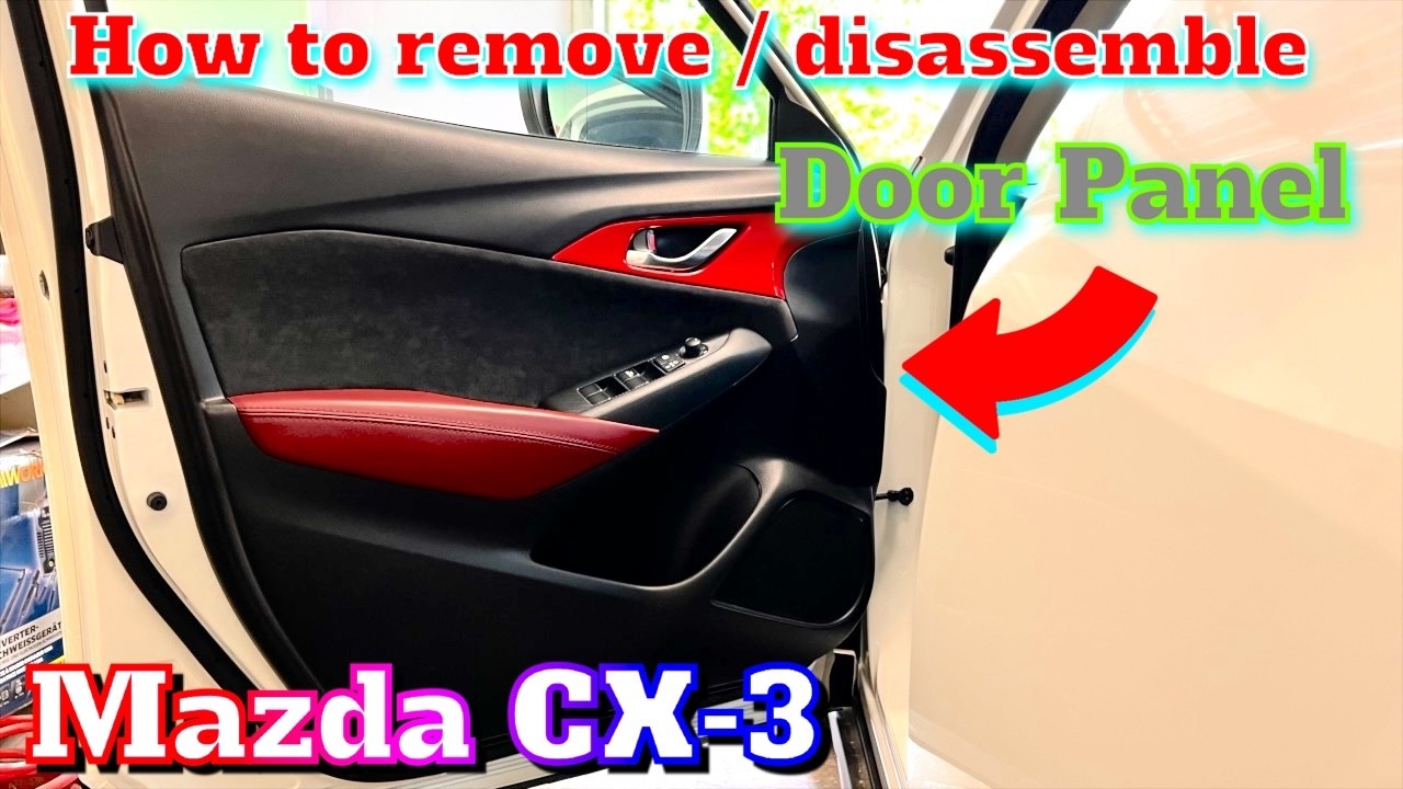 Mazda CX-3 - how remove / disassemble Door Panel - Trim - YouTube