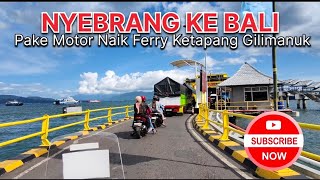 NYEBRANG KE BALI PAKE MOTOR