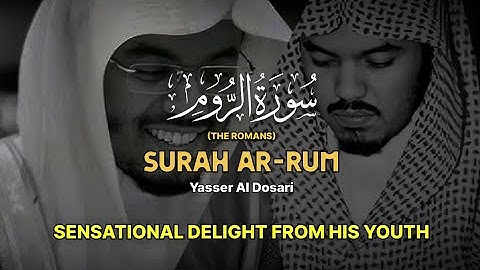 RISE OF A LEGEND | Surah Ar-Rum (The Romans) | (كاملة) سورة الروم | Yasser Al Dosari ياسرالدوسري