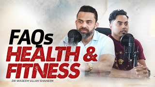 Ask Dr. Waseem: Your Burning Health and Fitness FAQs Answered | Dr Waseem