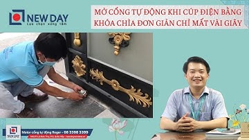 Cách mở cổng tự động khi mất điện bằng chìa khóa [New Day Smart Door] cổng tự động HCM|0833983399