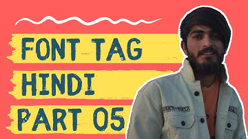 Font Tag Attributes In HTML | Learn HTML In Hindi Course 2020 | Part 05