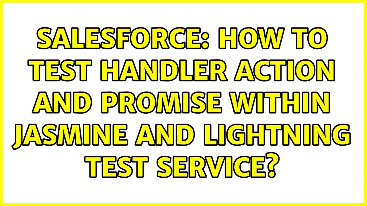 Salesforce How to test handler action and promise within jasmine and