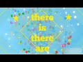 There is - There are