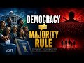 Democracy vs Majoritarianism: Understanding the Critical Difference |The Dark Lens 