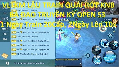 VLTKM Lậu Mới OPEN Train Quái Rớt KNB Có IOS - 1Ngày Lên 20Cấp, 2Ngày Lên 10x  | Sin RG
