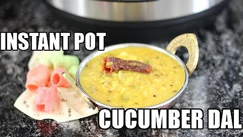 Instant Pot Dal with Cucumber | Dosakaya Pappu
