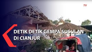 Detik Detik Gempa Susulan di Cianjur