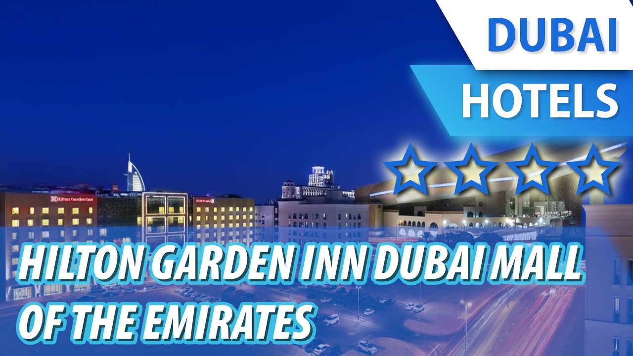 Hilton Garden Inn Dubai Mall Of The Emirates 4 ⭐⭐⭐⭐ Review Hotel In Dubai Uae Youtube