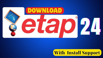 ⚡ Install ETAP 2024 on Windows | Complete Electrical Design & Power Analysis Software Setup