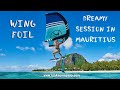 Wingfoil  dreamy session in mauritius 