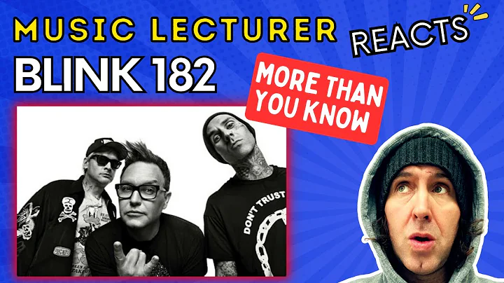 First Time Hearing: BLINK 182 - MORE THAN YOU KNOW | Music Lecturer Reacts