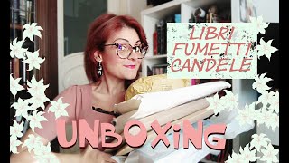 UNBOXING libri, candele ed acquisti di fumetti!