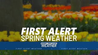 FIRST ALERT: Spring weather arrives, rain returns this weekend