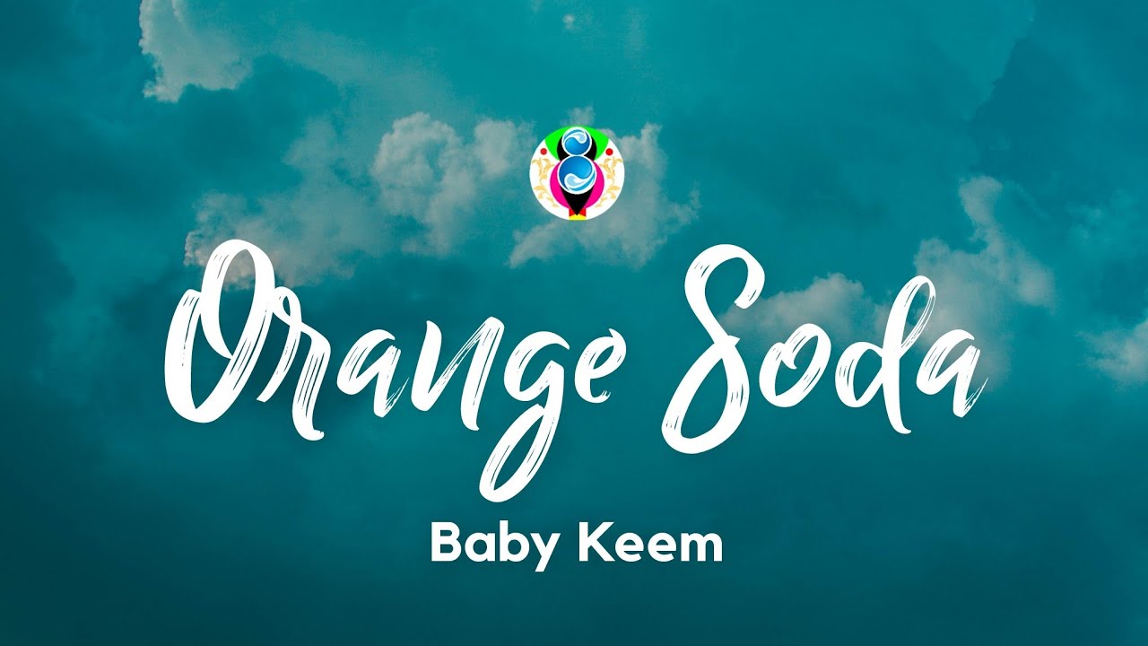 Baby Keem Orange Soda (Lyrics) ''Bitch sit on my face, I attack that