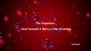 The Carpenters - Have Yourself A Merry Little Christmas With Lyrics, View 1080 HD