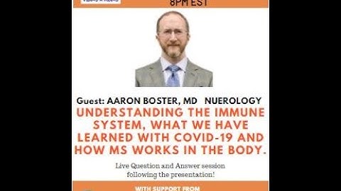 MS Neuro TV:  Understanding the Immune System - Presented by Aaron Boster, MD