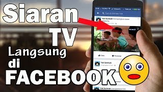 Cara Live Streaming TV Melalui Facebook - Movie Juga bisa Sob...😎 screenshot 4