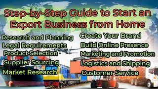 Step-by-Step Guide to Start an Export Business from Home | Easy Exporting Tips