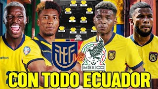 TO QUALIFY! THIS WILL BE THE TREMENDOUS ECUADOR LINEUP VS. MEXICO