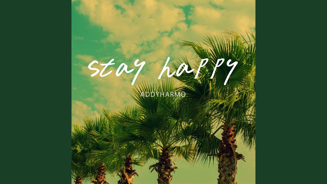 Stay Happy