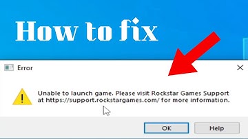 Enable to launch game please visit rockstar games support Fix