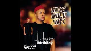 Prince OGB -ONYE- MULU ANYA, Latest 9jamp3 2025
