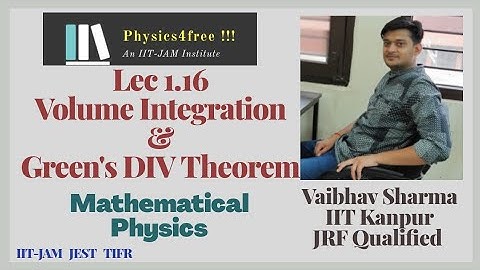 IIT JAM Physics || Lec 1.16 Volume Integration & Green