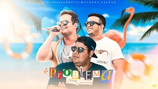 Problema funk Remix  Dj Marcello Britto Ft Matheus E Kauan