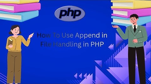 How to Use Append in File Handling in PHP | PHP File Handling Tutorial for Beginners