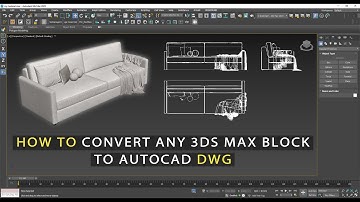 HOW TO CONVERT ANY 3DS MAX BLOCK TO AUTOCAD DWG l FULL GUIDE 2024