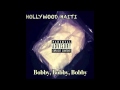 Hollywood haiti bobby bobby bobby