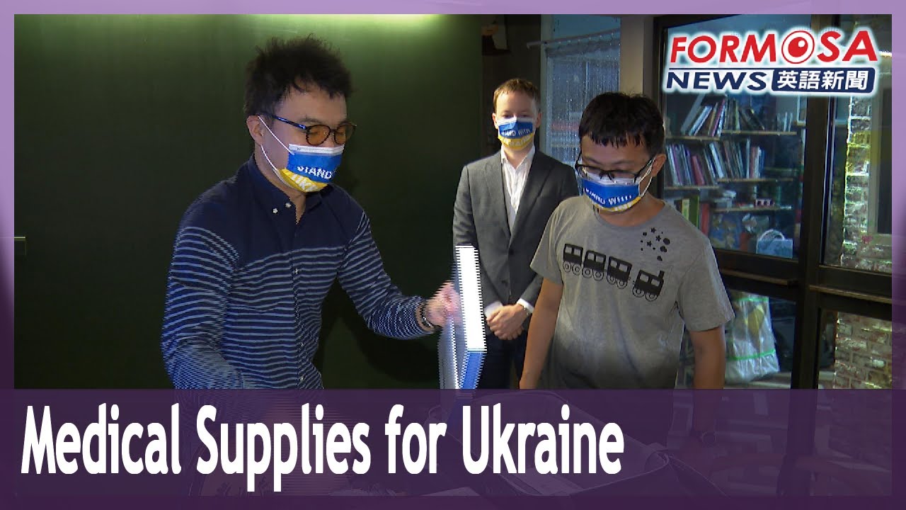 Taiwanese volunteers deliver medical supply donations to Ukraine YouTube