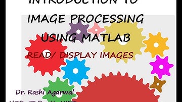Introduction to Image processing toolbox of Matlab
