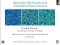 Observable CMB B-modes from Cosmological Phase Transitions - Gordan Krnjaic, Fermilab