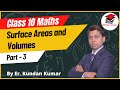 Surface Areas and Volumes, Part - 3 | Class 10 Maths | Surface Areas and Volumes Chapter 12 NCERT