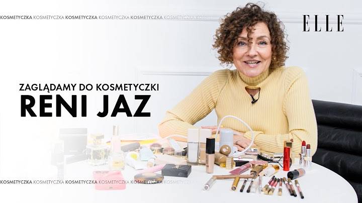 Co w kosmetyczce ma Renia Jaz?