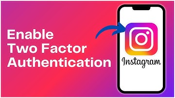 How to Enable Two Factor Authentication on Instagram 2024