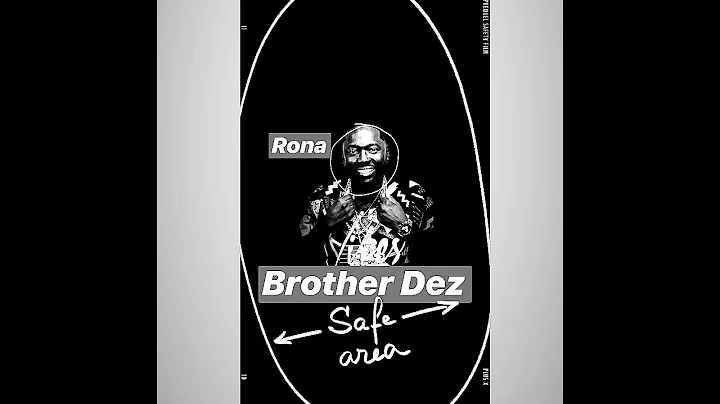 Rona  Brother Dez