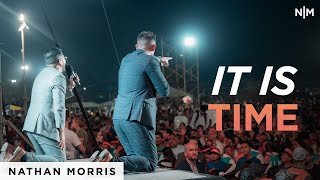 It Is Time | Nathan Morris